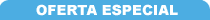 Oferta Especial